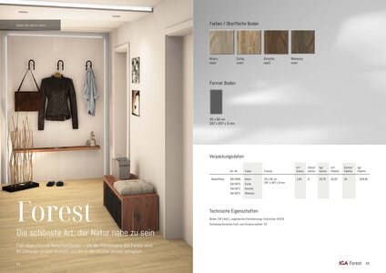 Die IGA Serie Forest. Die schönste Art, der Natur nahe zu sein. Fein abgestimmte Naturholzfarben – mit der Fliesenserie IGA Forest wird Ihr Zuhause rundum stylisch und bis in den letzten Winkel behaglich.